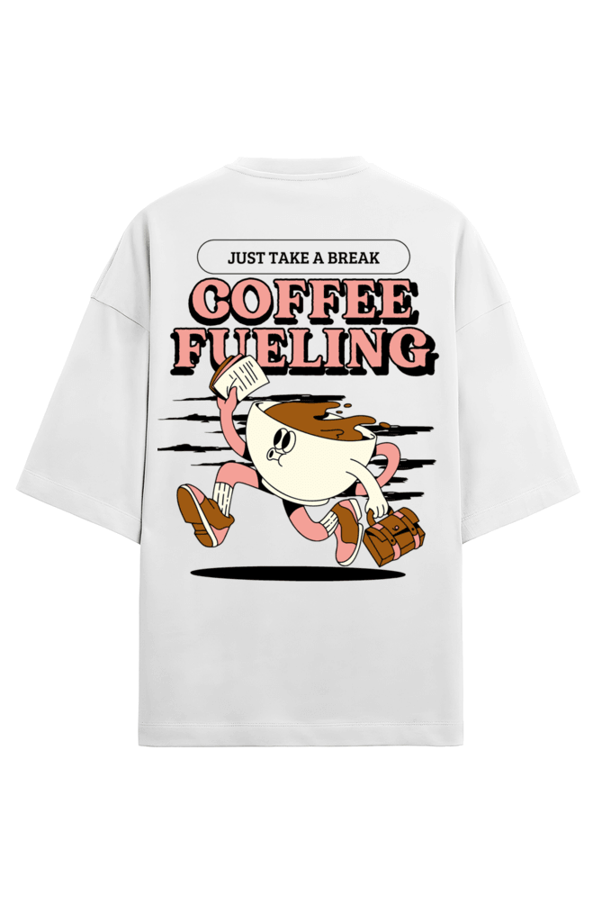 Coffee Fueling - Take a Break - Oversized Drop shoulder - Mongerize Coffee Fueling - Take a Break - Oversized Drop shoulder - White / S