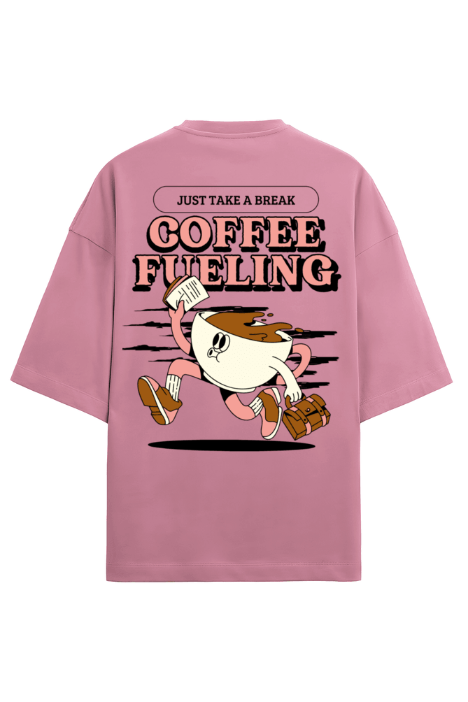 Coffee Fueling - Take a Break - Oversized Drop shoulder - Mongerize Coffee Fueling - Take a Break - Oversized Drop shoulder - Flamingo / S