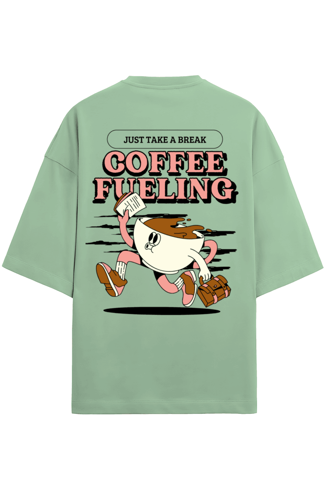 Coffee Fueling - Take a Break - Oversized Drop shoulder - Mongerize Coffee Fueling - Take a Break - Oversized Drop shoulder - Jade / S