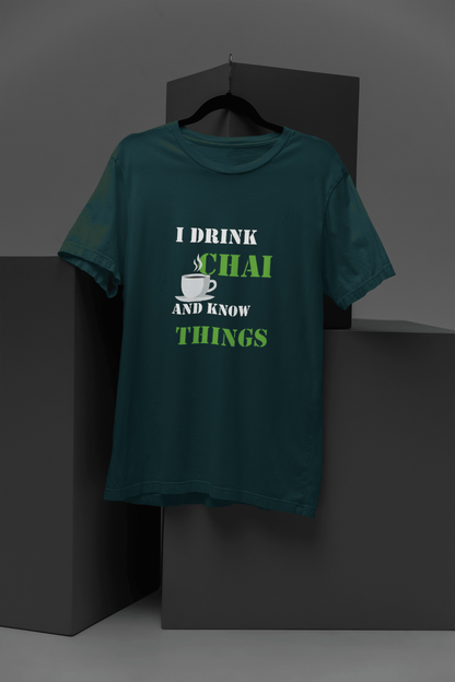 I Drink Chai and Know Things - Mongerize I Drink Chai and Know Things - Petrol Blue / S