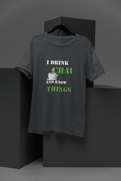 I Drink Chai and Know Things - Mongerize I Drink Chai and Know Things - Steel Grey / S